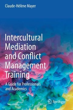 portada Intercultural Mediation and Conflict Management Training: A Guide for Professionals and Academics (en Inglés)