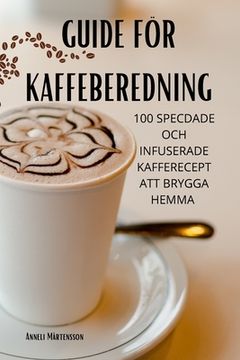 portada Guide För Kaffeberedning (en Sueco)