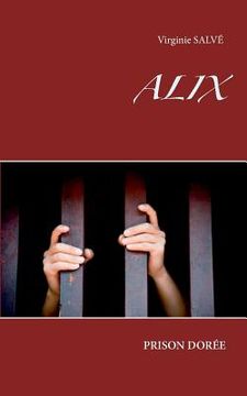 portada Alix: Prison Dorée (en Francés)