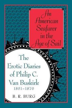 portada An American Seafarer in the age of Sail: The Erotic Diaries of Philip c. Van Buskirk, 1851-1870 (en Inglés)