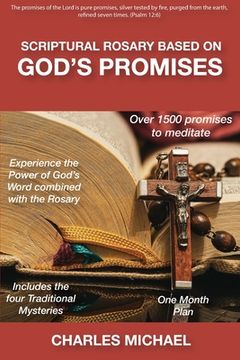 portada Scriptural Rosary based on God's Promises: over 1500 promises to meditate (en Inglés)