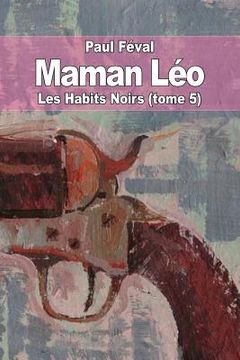 portada Maman Léo: Les Habits Noirs (tome 5) (in French)