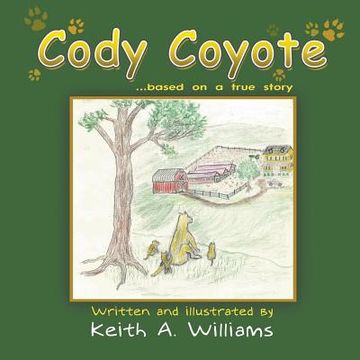 portada Cody Coyote: Based on a True Story (en Inglés)