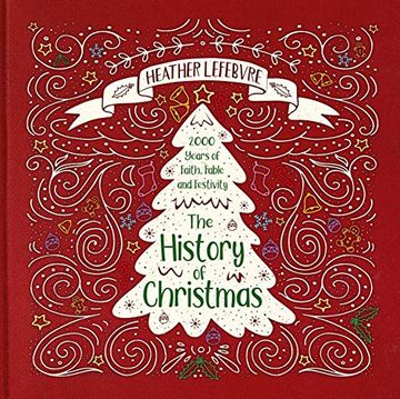 portada The History of Christmas: 2,000 Years of Faith, Fable and Festivity (in English)