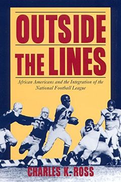 portada Outside the Lines: African Americans and the Integration of the National Football League (in English)