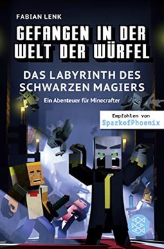 portada Gefangen in der Welt der Würfel. Das Labyrinth des Schwarzen Magiers. Ein Abenteuer für Minecrafter (in German)