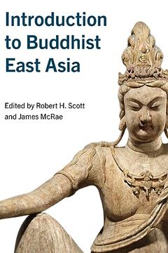 portada Introduction to Buddhist East Asia (Suny Asian Studies Development) (in English)
