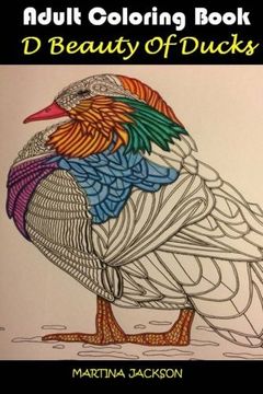 portada The Beauty Of Ducks Coloring Book For Adults 6x9: 40 Beautiful Coloring Pages Of Ducks For Grown Ups (MCJ Adult Coloring Books Collection)