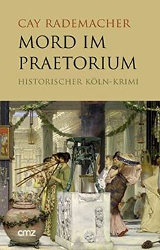 portada Mord im Praetorium: Historischer Köln-Krimi 