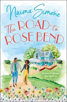 portada The Road to Rose Bend: An Emotional Heart-Warming Story of Love, Loss and Starting Again. The Perfect Romance for Fans of Robyn Carr and Alyssa Cole: Book 1 (en Inglés)