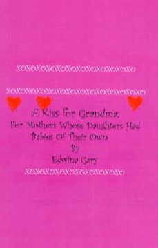 portada a kiss for grandma: for mothers whose daughters had babies of their own (in English)