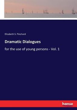 portada Dramatic Dialogues: for the use of young persons - Vol. 1