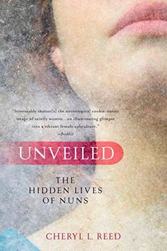 portada Unveiled: The Hidden Lives of Nuns (en Inglés)