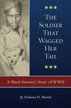 portada The Soldier That Wagged Her Tail: A Black Veteran's Story of WWII