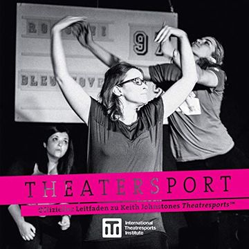 portada Theatersport - Offizieller Leitfaden zu Keith Johnstones Theatresports™ (Iti Format Guides)