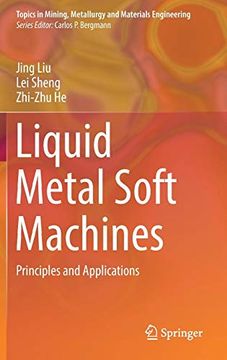 portada Liquid Metal Soft Machines: Principles and Applications (Topics in Mining, Metallurgy and Materials Engineering) (en Inglés)