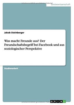 portada Was macht Freunde aus? Der Freundschaftsbegriff bei Fac und aus soziologischer Perspektive (German Edition)