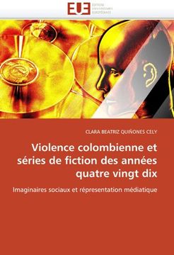 portada Violence Colombienne Et Series de Fiction Des Annees Quatre Vingt Dix