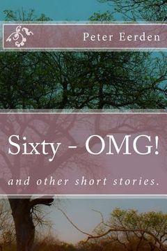 portada Sixty - OMG! And Other Short Stories (en Inglés)