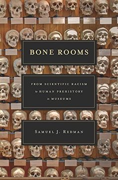 portada Bone Rooms: From Scientific Racism to Human Prehistory in Museums 
