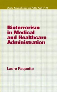 portada bioterrorism in medical and healthcare administration (en Inglés)