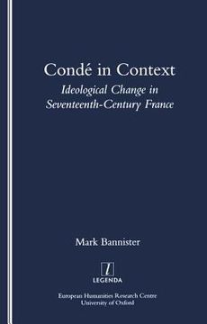 portada Conde in Context: Ideological Change in Seventeeth-Century France (en Inglés)