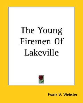 portada the young firemen of lakeville (en Inglés)