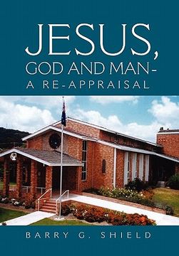 portada jesus, god and man - a re-appraisal (en Inglés)