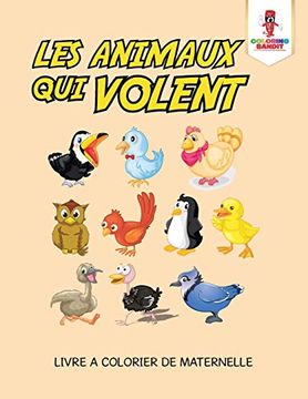 portada Les Animaux qui Volent: Livre a Colorier de Maternelle (in French)