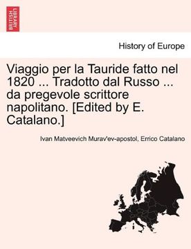 portada Viaggio per la Tauride fatto nel 1820 ... Tradotto dal Russo ... da pregevole scrittore napolitano. [Edited by E. Catalano.] (Italian Edition)