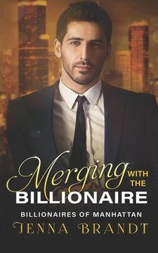 portada Merging with the Billionaire: A Clean Billionaire Romance (en Inglés)