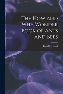 portada The How and Why Wonder Book of Ants and Bees (en Inglés)