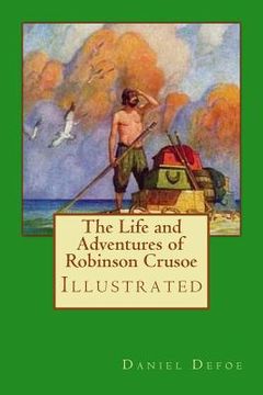 portada The Life and Adventures of Robinson Crusoe: Illustrated (en Inglés)