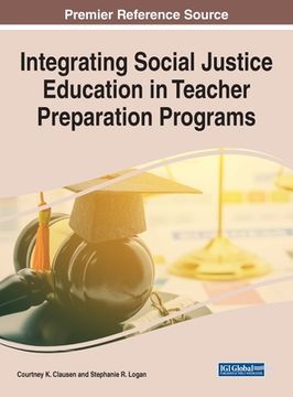 portada Integrating Social Justice Education in Teacher Preparation Programs (en Inglés)