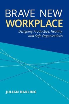 portada Brave new Workplace: Designing Productive, Healthy, and Safe Organizations (en Inglés)