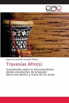 portada Travesías Afro(S): Inquietudes Sobre lo Afrocolombiano Desde Estudiantes de Pregradoejercicios Dentro y Fuera de las Aulas (in Spanish)