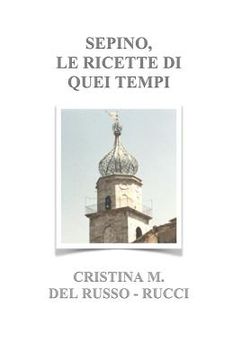 portada Sepino, Le Ricette Di Quei Tempi (en Italiano)