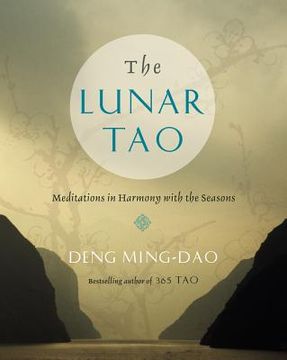 portada the lunar tao: meditations in harmony with the seasons (en Inglés)