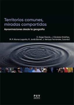 portada Territorios Comunes, Miradas Compartidas: Aproximaciones Desde la Geografia (in Spanish)