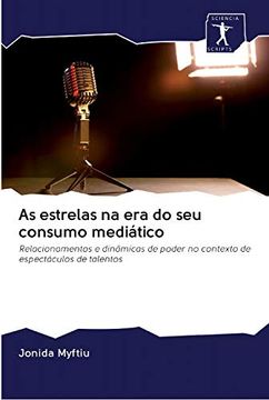 portada As Estrelas na era do seu Consumo Mediático: Relacionamentos e Dinâmicas de Poder no Contexto de Espectáculos de Talentos