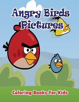 portada Angry Birds Pictures Coloring Books for Kids: Coloring Pages for Kids (en Inglés)