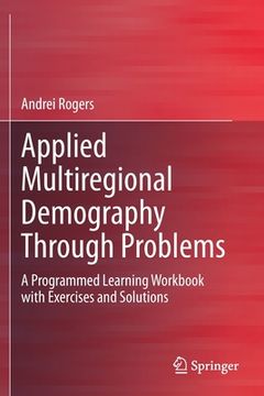 portada Applied Multiregional Demography Through Problems: A Programmed Learning Workbook with Exercises and Solutions (en Inglés)