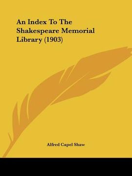 portada an index to the shakespeare memorial library (1903) (en Inglés)
