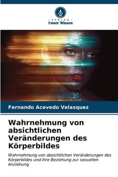 portada Wahrnehmung von absichtlichen Veränderungen des Körperbildes