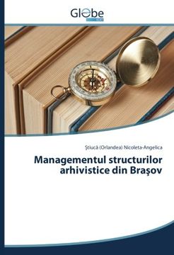 portada Managementul structurilor arhivistice din Braşov (Romanian Edition)