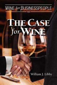 portada wine for businesspeople 100: the case for wine (en Inglés)