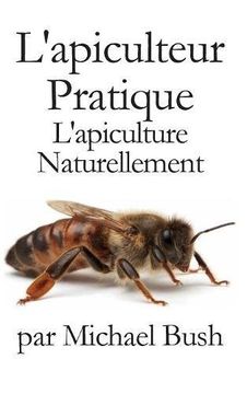 portada L'apiculteur Pratique: L'apiculture Naturellement (in French)