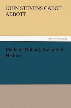 portada madame roland, makers of history (en Inglés)