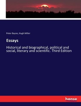 portada Essays: Historical and biographical, political and social, literary and scientific. Third Edition (in English)
