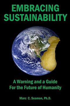portada EMBRACING SUSTAINABILITY: A Warning and a Guide For the Future of Humanity